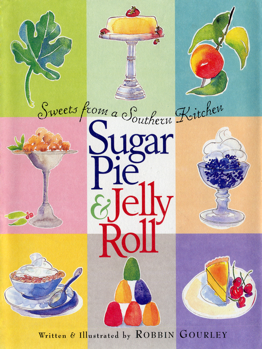 Title details for Sugar Pie and Jelly Roll by Robbin Gourley - Available